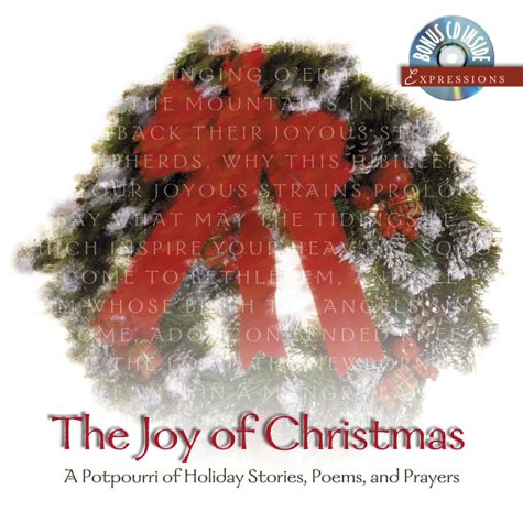 Beispielbild fr Joy of Christmas: A Potpourri of Holiday Stories, Poems and Prayers zum Verkauf von Wonder Book