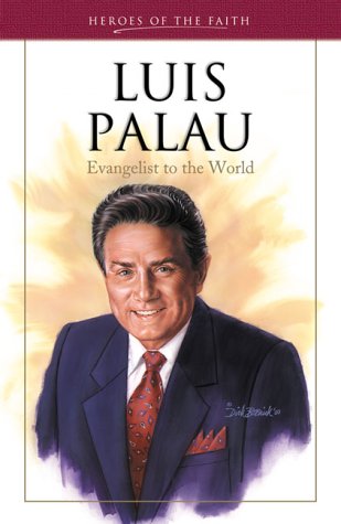 Beispielbild fr Luis Palau: Evangelist to the World (Heroes of the Faith) zum Verkauf von Wonder Book