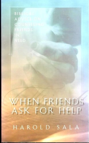 Stock image for When Friends Ask for Help: Biblical Advice on Counseling Friends in Need for sale by Wonder Book