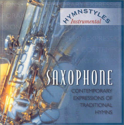 Hymnstyles Saxophone (HymnstylesÃ£Instrumental) (9781577488767) by Barbour