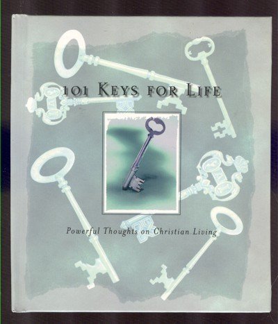 Stock image for 101 Keys for Life: Powerful Thoughts on Christian Living for sale by SecondSale