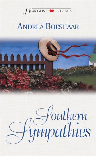 Southern Sympathies (Dixie Hearts Series #2) (Heartsong Presents #381) (9781577489559) by Boeshaar Andrea