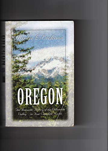 Oregon: The Heart Has Its Reasons/Love Shall Come Again/Love's Tender Path/Anna's Hope (Inspirational Romance Collection) (9781577489719) by Etchison, Birdie L.