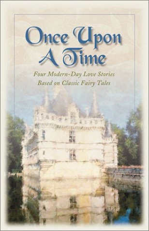 Once Upon a Time: A Rose for Beauty/The Shoemaker's Daughter/Better to See You/Lily's Plight (Inspirational Romance Collection) (9781577489757) by Irene B. Brand; Lynn A. Coleman; Gail Gaymer Martin; Yvonne Lehman