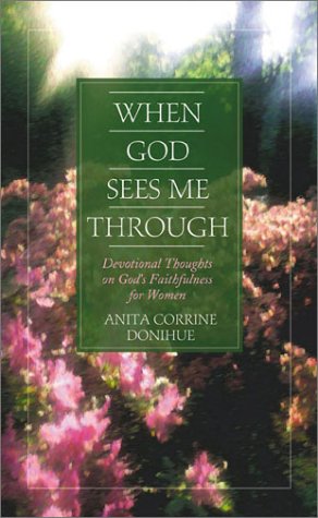 9781577489771: When God Sees Me Through: Devotional Thoughts on God's Faithfulness for Women