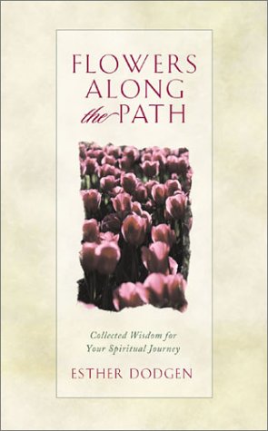 Flowers along the Path: Collected Wisdom for Your Spiritual Journey (Inspirational Library)