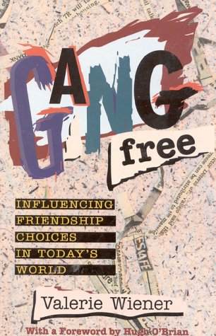 Imagen de archivo de Gang Free: Influencing Friendship Choices in Today's World a la venta por medimops