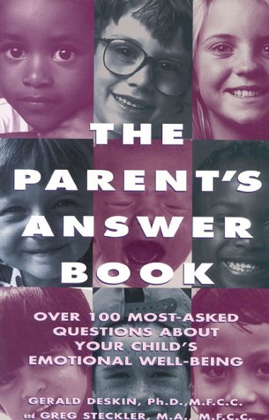 9781577490050: The Parent's Answer Book: Over 101 Most-Asked Questions about Your Child's Emotional Well-being