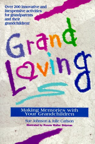 Beispielbild fr Grandloving: Making Memories with Your Grandchildren zum Verkauf von WorldofBooks