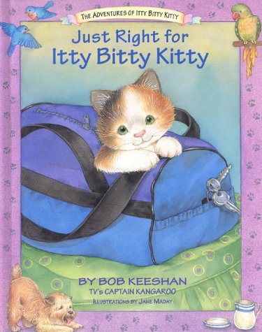 Stock image for Just Right for Itty Bitty Kitty for sale by SecondSale