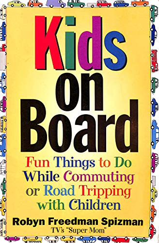 9781577490258: Kids-on-Board: Fun Things to Do While Commuting or Road Tripping with Children