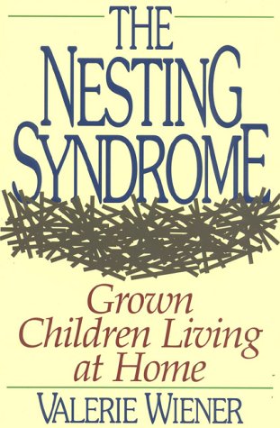 Stock image for The Nesting Syndrome : Grown Children Living at Home for sale by Better World Books