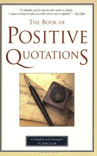 Beispielbild fr The Book of Positive Quotations novel zum Verkauf von Better World Books