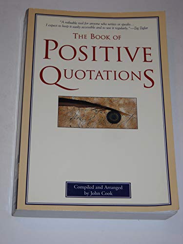 Stock image for The Book of Positive Quotations for sale by Front Cover Books