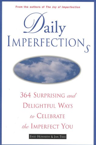 Beispielbild fr Daily Imperfections: 365 364 Ways to Celebrate the Glorious Imperfect You zum Verkauf von BooksRun