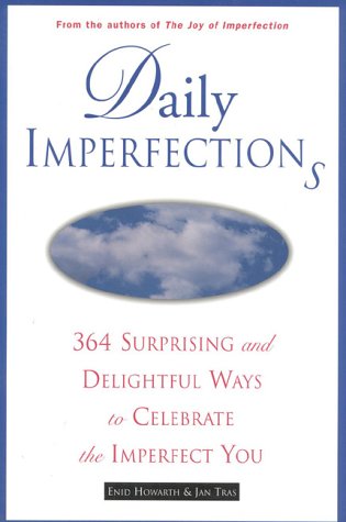 Stock image for Daily Imperfections: 365 364 Ways to Celebrate the Glorious Imperfect You for sale by BooksRun