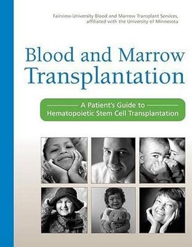 Stock image for Blood and Marrow Transplantation: A Patient's Guide to Hematopoietic Stem Cell Transplantation for sale by HPB-Ruby