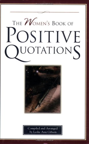 Imagen de archivo de The Women's Book of Positive Quotations a la venta por Wonder Book