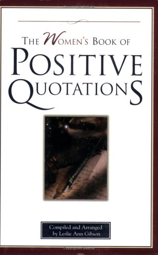 Stock image for The Women's Book of Positive Quotations for sale by Better World Books