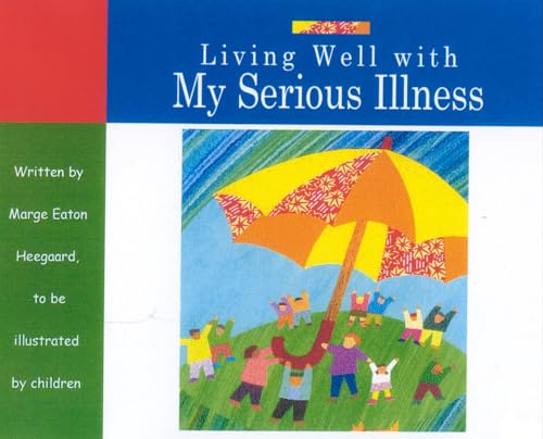 Stock image for Living Well with My Serious Illness for sale by HPB-Diamond