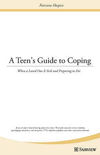 9781577491408: A Teen's Guide to Coping: When a Loved One Is Sick and Preparing to Die