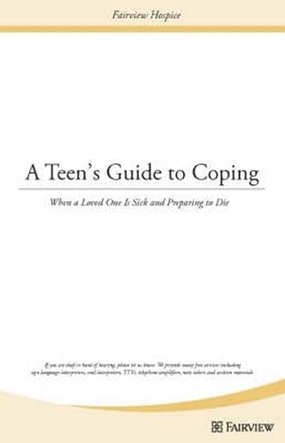 Stock image for A Teen's Guide to Coping: When a Loved One is Sick and Preparing to Die for sale by Ergodebooks