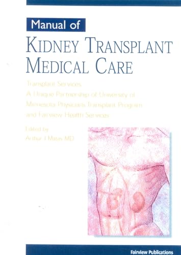 Imagen de archivo de Manual of Kidney Transplant Medical Care (Transplant Care Series) a la venta por BookstoYou