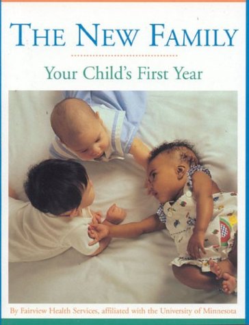 Stock image for The New Family : Your Child's First Year for sale by Better World Books