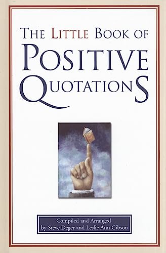 Beispielbild fr The Little Book of Positive Quotations zum Verkauf von SecondSale