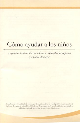 9781577491859: Como ayudar a los ninos: A afrontar la situacion cuando un ser querido esta enfermo y a punto de morir (Spanish Edition)