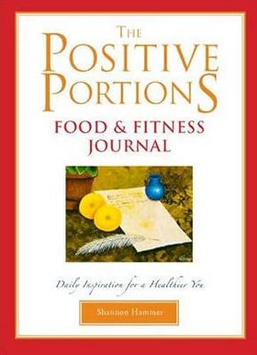 9781577492283: The Positive Portions Food and Fitness Journal