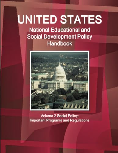 Stock image for Us National Educational and Social Development Policy Handbook Volume 2 Social Policy Important Programs and Regulations for sale by PBShop.store US