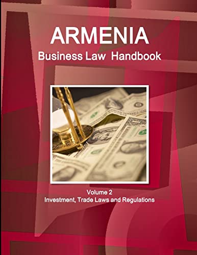 Stock image for Armenia Business Law Handbook Volume 2 Investment and Trade Laws Volume 2 Investment and Trade Laws for sale by Mispah books