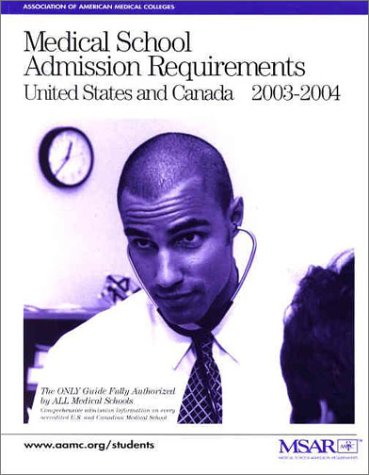 Imagen de archivo de Medical School Admission Requirements: United States and Canada, 2003-2004 a la venta por Reliant Bookstore