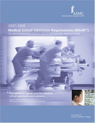 Stock image for Medical School Admission Requirements Msar 2007-2008: The Most Authoritative Guide to U.s. and Canadian Medical Schools (Medical School Admission Requirements, United States and Canada) for sale by The Maryland Book Bank