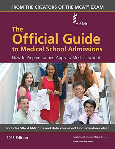 Imagen de archivo de The Official Guide to Medical School Admissions : How to Prepare for and Apply to Medical School (2015 Print Edition) a la venta por Better World Books