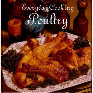 Stock image for EVERYDAY COOKING POULTRY for sale by Wonder Book