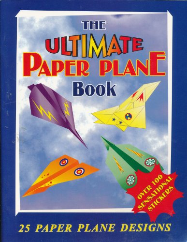 Beispielbild fr The Ultimate Paper Plane Book: 25 Paper Plane Designs zum Verkauf von SecondSale