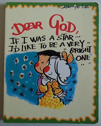 Stock image for Dear God, If I Was a Star . . . I'd Like to Be a Very Bright One (Dear God Kids) for sale by Wonder Book