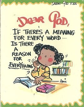 Beispielbild fr Dear God, If There's a Meaning for Every Word.Is There a Reason for Everything? zum Verkauf von Wonder Book