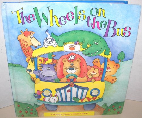 Imagen de archivo de The Wheels on the Bus (A Glittery Nursery Rhyme Book!) a la venta por Orion Tech