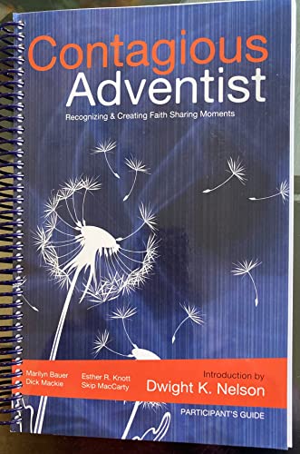 Stock image for Contagious Adventist: Recognizing & Creating Faith Sharing Moments, Participant's Guide for sale by ThriftBooks-Dallas