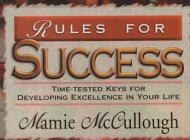 Stock image for Rules for Success: Time-Tested Keys for Developing Excellence in Your Life for sale by Top Notch Books