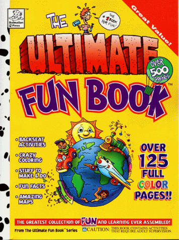 The Ultimate Fun Book (9781577590156) by Dalmatian Press