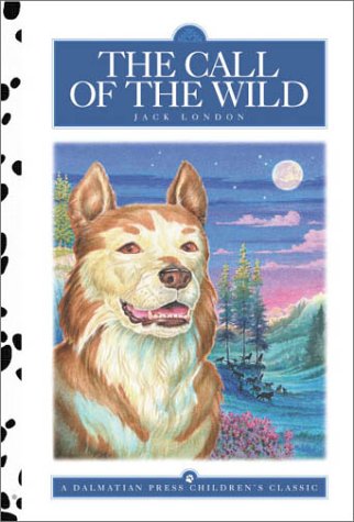 Beispielbild fr The Call of the Wild (Dalmatian Press Adapted Classic) zum Verkauf von Wonder Book