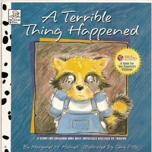 Beispielbild fr A Terrible Thing Happened: A Story for Children Who Have Witnessed Violence or Trauma zum Verkauf von ThriftBooks-Atlanta