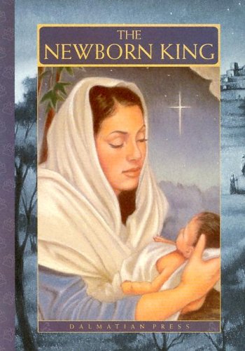 Beispielbild fr The Newborn King zum Verkauf von Books of the Smoky Mountains