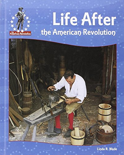 Beispielbild fr Life after the American Revolution zum Verkauf von Better World Books: West