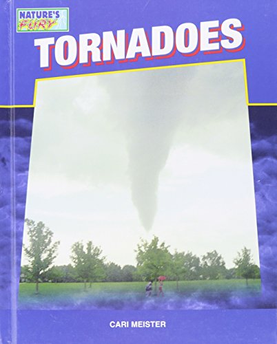 Tornadoes (Nature's Fury) (9781577650812) by Meister, Cari