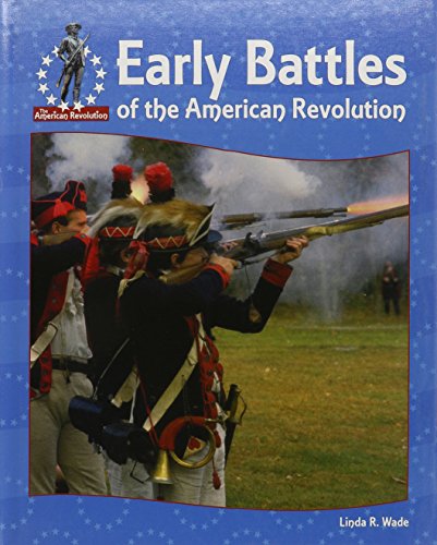 Beispielbild fr Early Battles of the American Revolution zum Verkauf von Better World Books: West